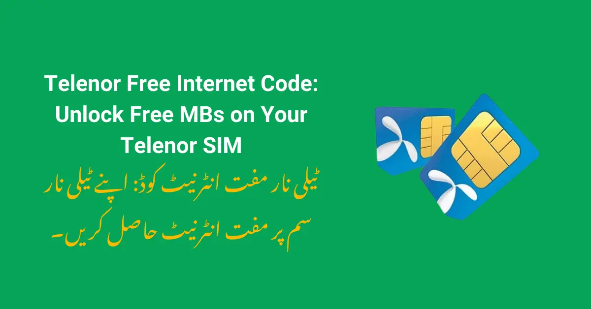 Telenor Free Internet Code: Unlock Free MBs on Your Telenor SIM