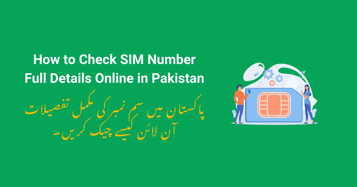 How to Check SIM Number Full Details Online in Pakistan