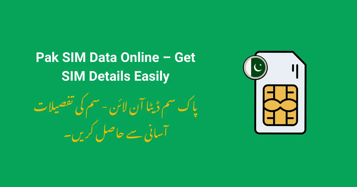 Pak SIM Data Online – Get SIM Details Easily