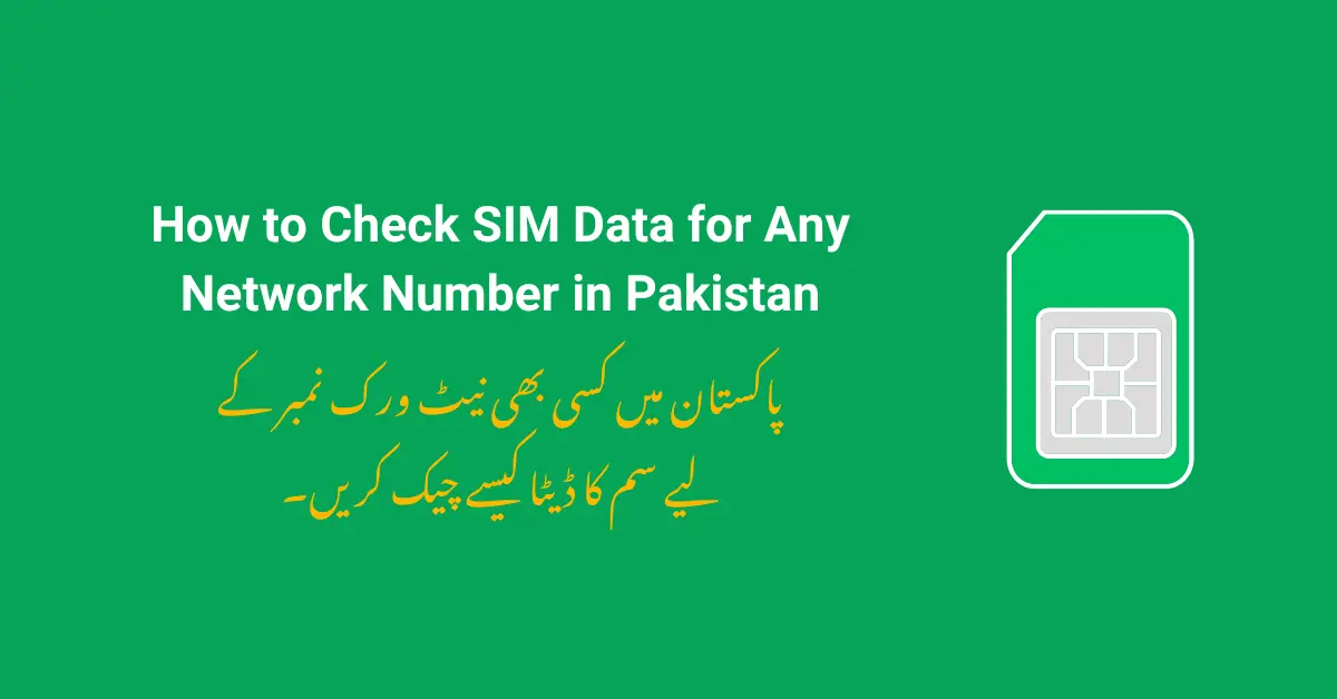 How to Check SIM Data for Any Network Number in Pakistan